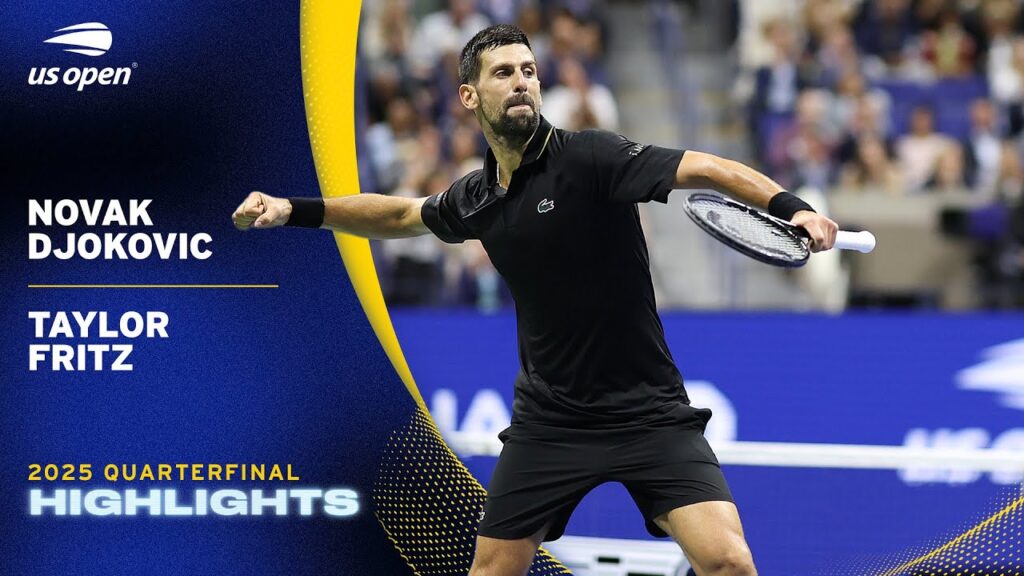 Novak Djokovic vs. Taylor Fritz Highlights | 2025 US Open Quarterfinal Novak Djokovic vs. Taylor Fritz Highlights | 2025 US Open Quarterfinal