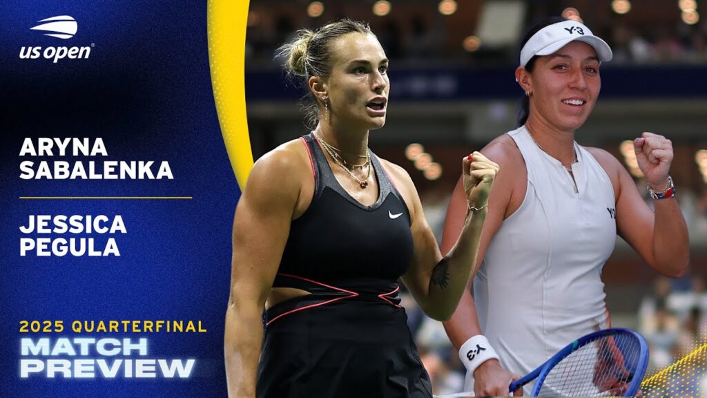 Aryna Sabalenka vs. Jessica Pegula Match Preview | 2025 US Open Semifinal Aryna Sabalenka vs. Jessica Pegula Match Preview | 2025 US Open Semifinal
