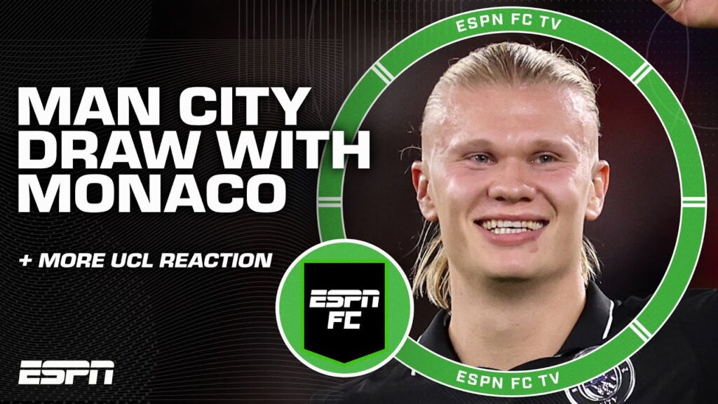 Manchester City got SLOPPY in the 2nd half vs. Monaco 👀 Frank Leboeuf reacts to UCL match