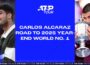 Carlos Alcaraz: Road To The 2025 Year-End World No. 1 🏆