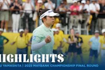 Miyu Yamashita Highlights | 2025 Maybank Championship Final Round