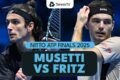 Lorenzo Musetti vs Taylor Fritz | Nitto ATP Finals 2025 Highlights